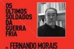 Los últimos soldados de la Guerra Fría, del intelectual brasilero Fernando Morais