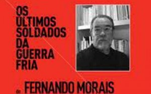 Los últimos soldados de la Guerra Fría, del intelectual brasilero Fernando Morais