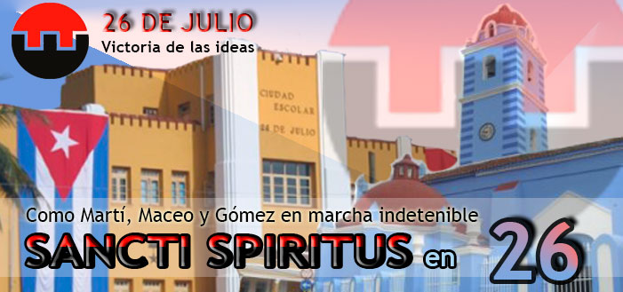 Sancti Spíritus acoge este 26 de Julio el acto central por el Día de la Rebeldía Nacional.