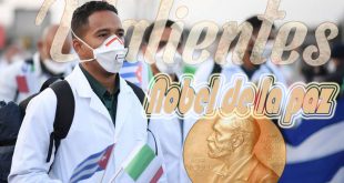 cuba, premio nobel de la paz, medicos cubanos, contingente henry reeve, covid-19, coronavirus, pandemia mundial